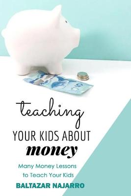 Book cover for Teaching Your Kids About Money