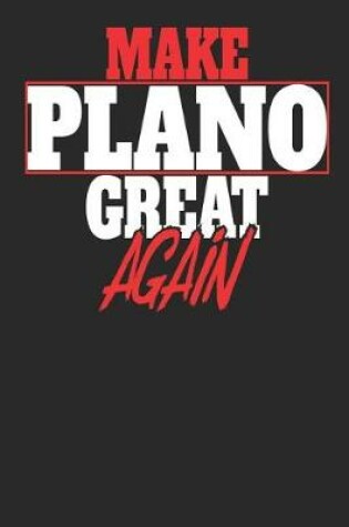 Cover of Make Plano Great Again