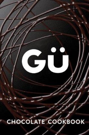 Cover of Gü Chocolate Cookbook