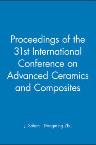 Cover of Proceedings of the 31st International Conference on Advanced Ceramics and Composites