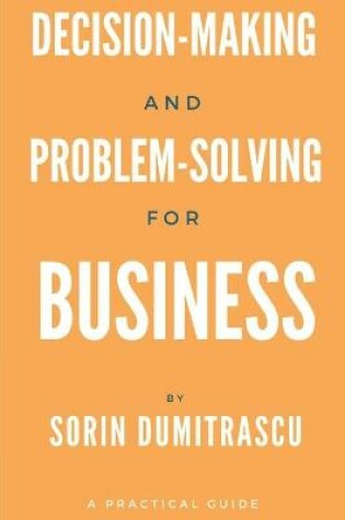 Cover of Decision-making and Problem-solving for Business