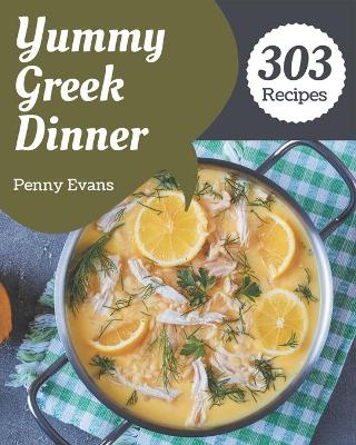 Book cover for 303 Yummy Greek Dinner Recipes