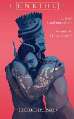 Book cover for Enkidu Is Dead and Not Dead / Enkidu está muerto y no lo está