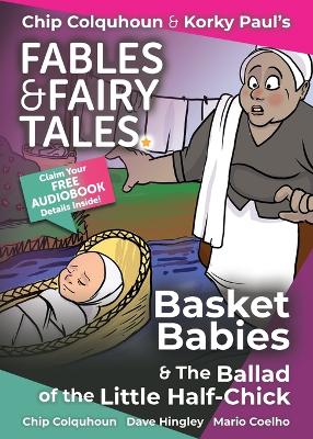 Cover of Basket Babies and The Ballad of the Little Half-Chick