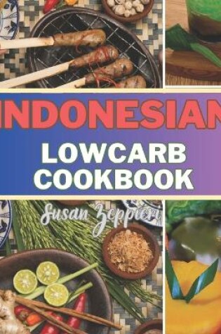 Cover of Indonesian Lowcarb Cookbook