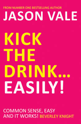 Book cover for Kick the Drink - Easily!