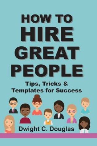 Cover of How to Hire Great People