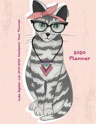 Book cover for Cute Hipster Cat 2019-2020 Academic Year Planner