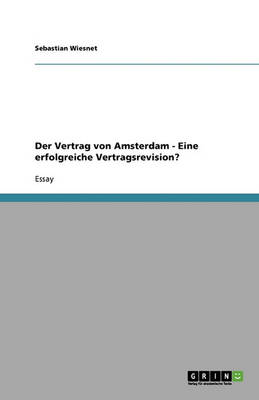 Book cover for Der Vertrag von Amsterdam - Eine erfolgreiche Vertragsrevision?