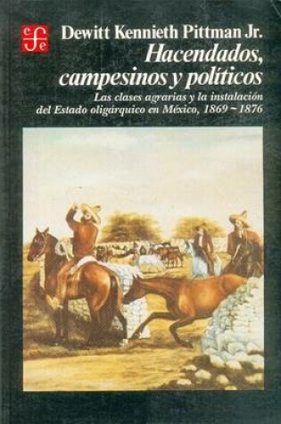 Cover of Hacendados, Campesinos y Politicos