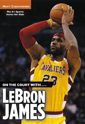 Cover of On the Court With...Lebron James