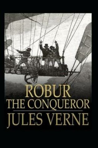 Cover of Robur the Conqueror AnnotatedJules
