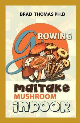 Book cover for Growing Maitake Mushroom Indoor