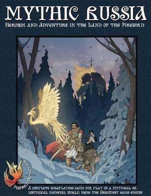 Book cover for Mythic Russia: Heroism and Adventure in the Land of the Firebird: A Complete Roleplaying Game for Play in a Mythical or Historical Medieval World, Using the HeroQuest Game Engine