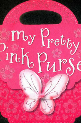 Cover of My Pretty Pink Purse