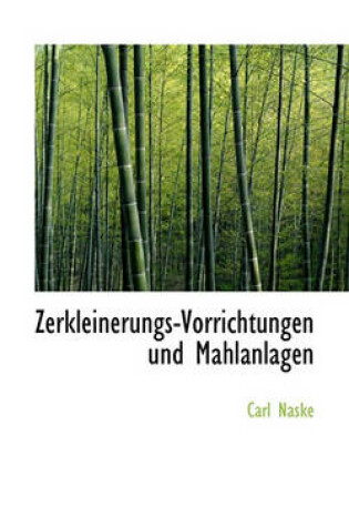Cover of Zerkleinerungs-Vorrichtungen Und Mahlanlagen