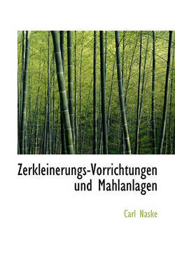 Book cover for Zerkleinerungs-Vorrichtungen Und Mahlanlagen
