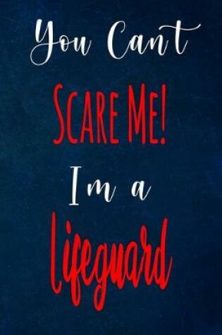 Cover of You Can't Scare Me! I'm A Lifeguard