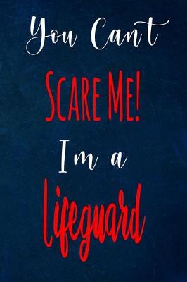 Book cover for You Can't Scare Me! I'm A Lifeguard