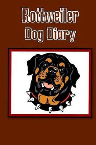 Cover of Rottweiler Dog Diary