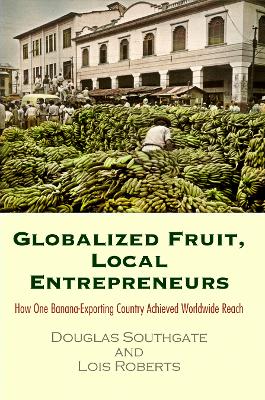 Book cover for Globalized Fruit, Local Entrepreneurs