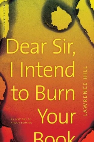 Cover of Dear Sir, I Intend to Burn Your Book