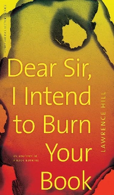 Book cover for Dear Sir, I Intend to Burn Your Book