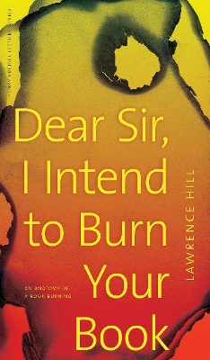 Cover of Dear Sir, I Intend to Burn Your Book