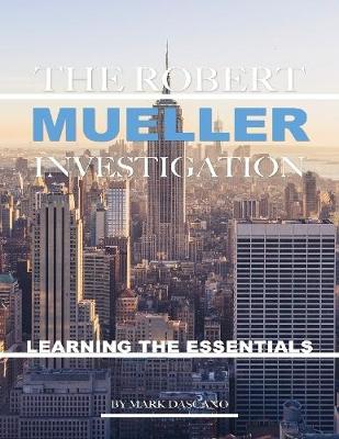 Book cover for The Robert Mueller Investigation: Learning the Essentials