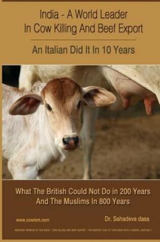 Cover of India - A World Leader In Cow Killing And Beef Export - An Italian Did It In 10 Years