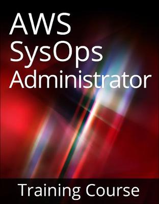 Book cover for AWS Certified SysOps Administrator - Associate (SOA-C01) Training Course