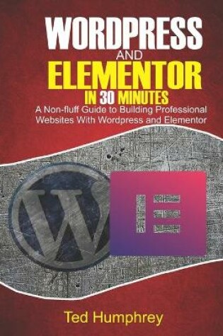 Cover of WordPress And Elementor In 30 Minutes