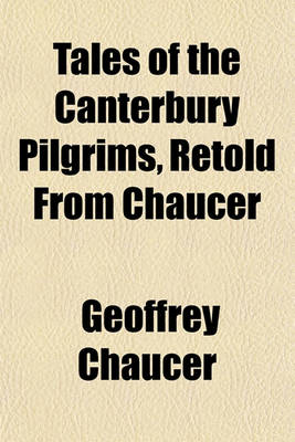 Book cover for Tales of the Canterbury Pilgrims, Retold from Chaucer