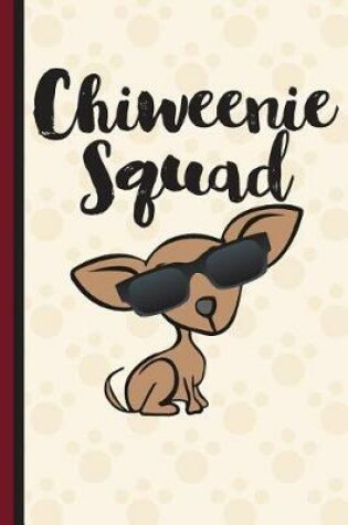 Cover of Chiweenie Squad