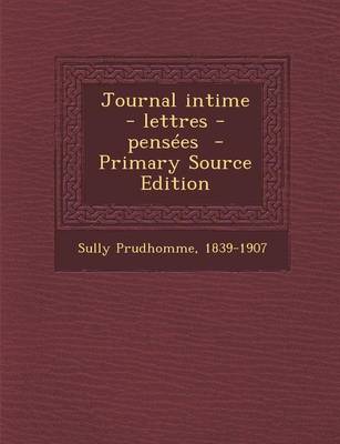 Book cover for Journal Intime - Lettres - Pensees - Primary Source Edition