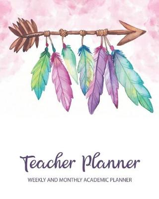 Book cover for Teacher Planner Weekly and Monthly Academic Planner