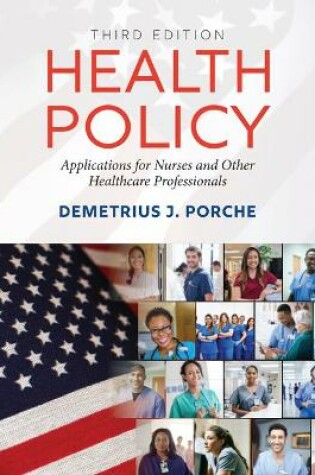 Cover of Health Policy: Application for Nurses and Other Healthcare Professionals