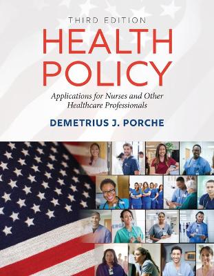 Book cover for Health Policy: Application for Nurses and Other Healthcare Professionals