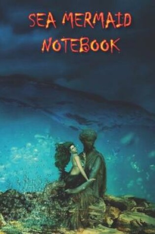 Cover of Sea Mermaid NOTEBOOK