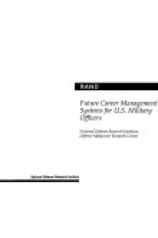 Cover of Future Career Management Systems for U.S. Military Officers