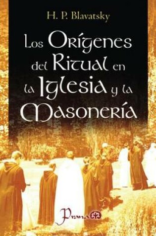 Cover of Los origenes del ritual en la iglesia y la masoneria