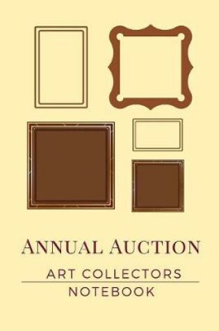 Cover of Annual Auction Art Collectors Notebook