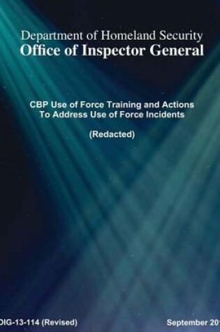 Cover of CBP Use of Force Training and Actions To Address Use of Force Incidents