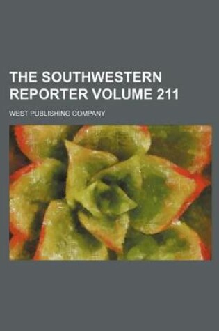 Cover of The Southwestern Reporter Volume 211