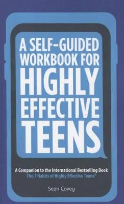 Book cover for A Self-Guided Workbook for Highly Effective Teens
