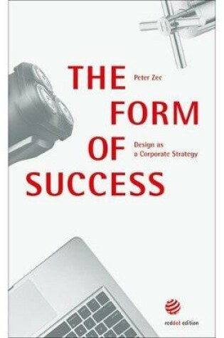 Cover of The Form of Success - Design as a Corporate Strategy