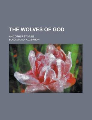 Book cover for The Wolves of God; And Other Stories