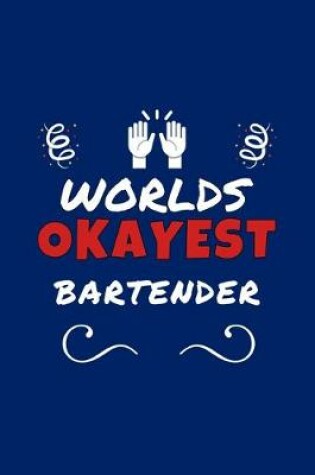 Cover of Worlds Okayest Bartender