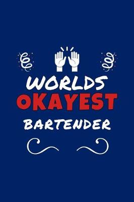 Book cover for Worlds Okayest Bartender