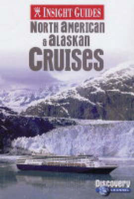 Cover of North American and Alaskan Cruises Insight Guide